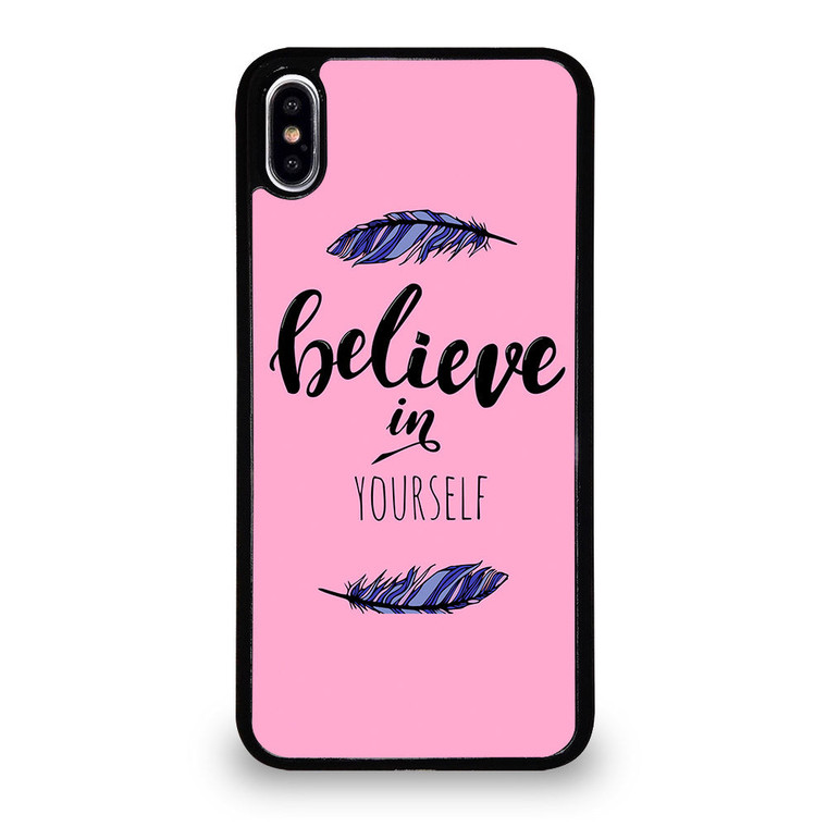 BELIEVE IN YOURSELF INSPIRATION iPhone XS Max Case Cover
