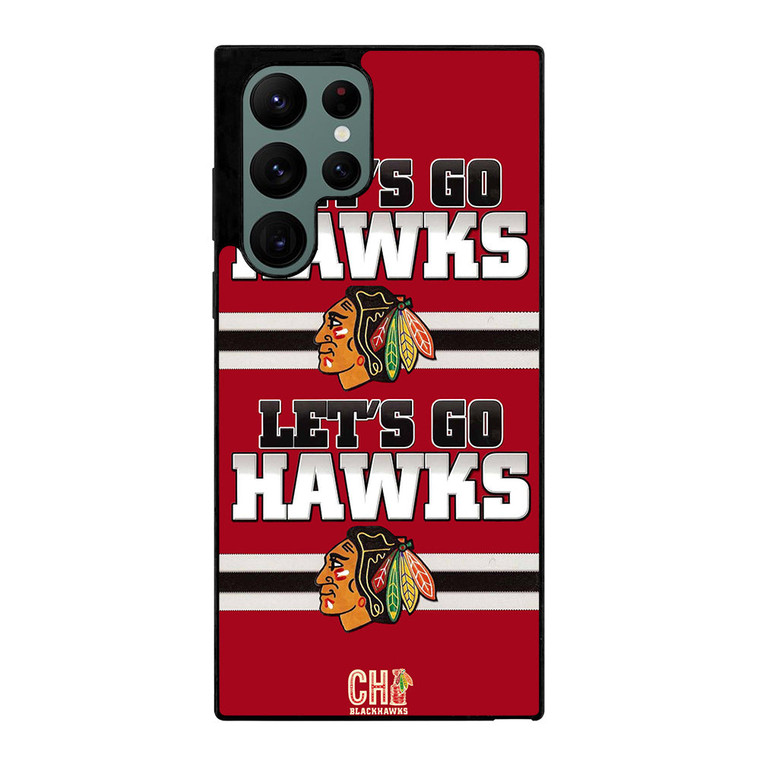 CHICAGO BLACKHAWKS LETS GO Samsung Galaxy S22 Ultra Case Cover