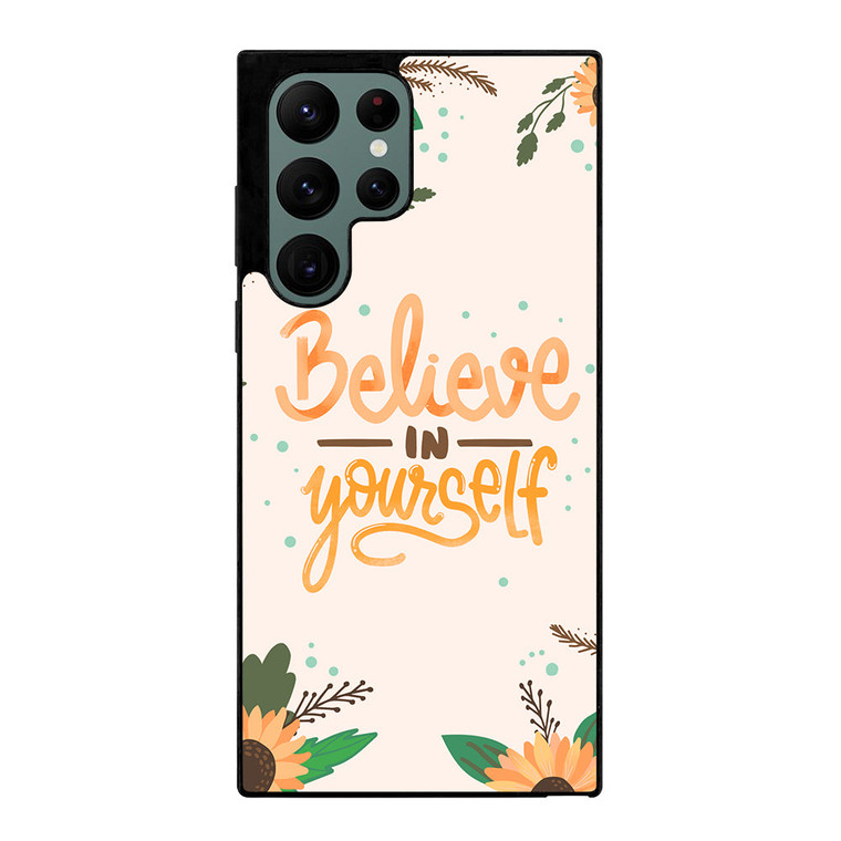 BELIEVE IN YOURSELF Samsung Galaxy S22 Ultra Case Cover
