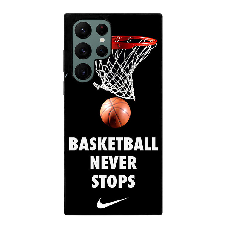 BASKETBALL NEVER STOPS 2 Samsung Galaxy S22 Ultra Case Cover