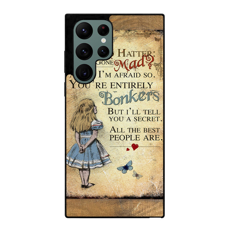 ALICE IN WONDERLAND BONKERS QUOTE Samsung Galaxy S22 Ultra Case Cover ALICE IN WONDERLAND BONKERS QUOTE Samsung Galaxy S22 Ultra Case Cover