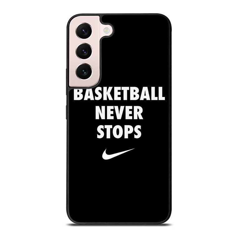 BASKETBALL NEVER STOPS 1 Samsung Galaxy S22 Plus Case Cover