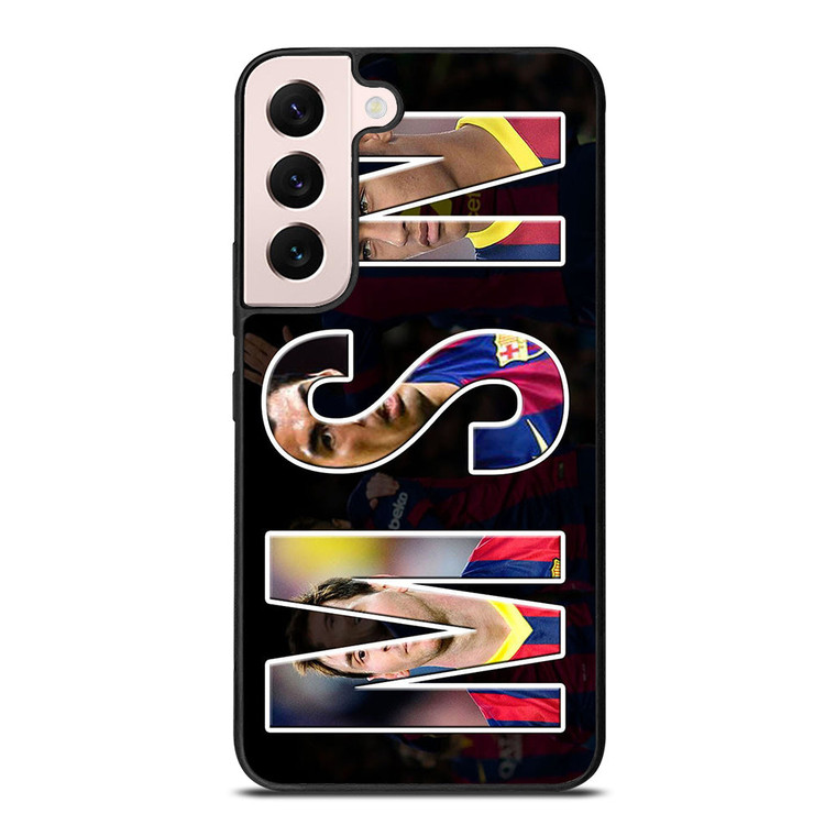 MESSI SUAREZ NEYMAR MSN 2 Samsung Galaxy S22 Plus Case Cover
