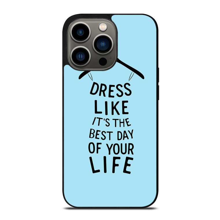 DRESS OF LIFE QUOTES iPhone 13 Pro Case Cover