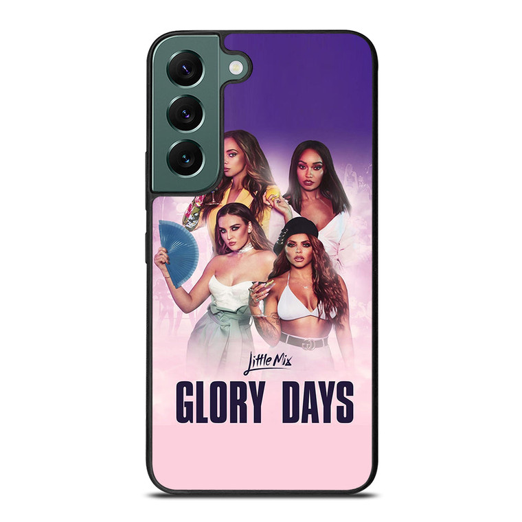 LITTLE MIX GLORY DAYS Samsung Galaxy S22 Case Cover