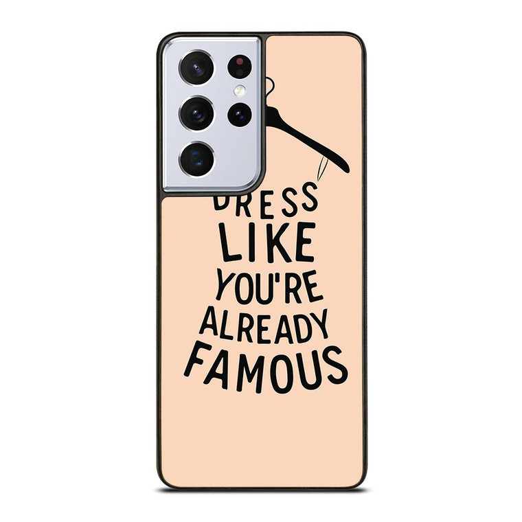DRESS FAMOUS QUOTES Samsung Galaxy S21 Ultra Case Cover