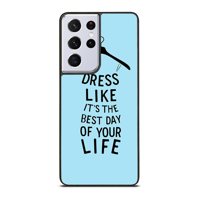 DRESS OF LIFE QUOTES Samsung Galaxy S21 Ultra Case Cover