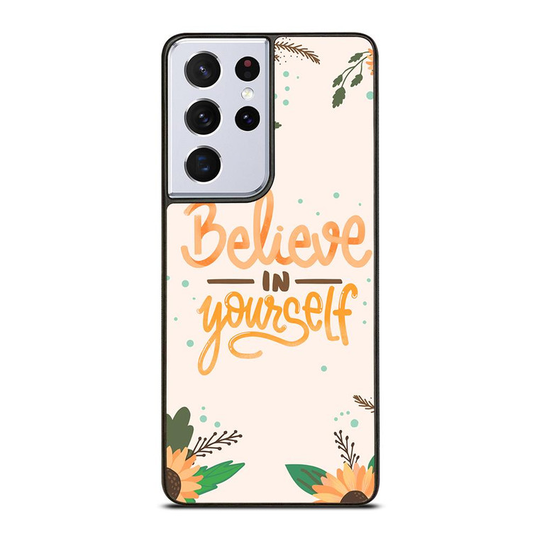 BELIEVE IN YOURSELF Samsung Galaxy S21 Ultra Case Cover