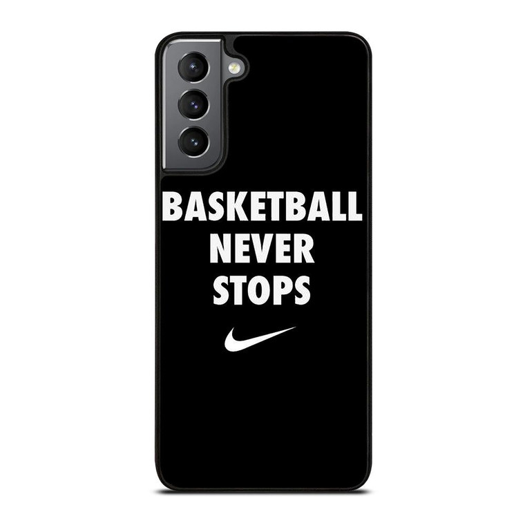 BASKETBALL NEVER STOPS 1 Samsung Galaxy S21 Plus Case Cover