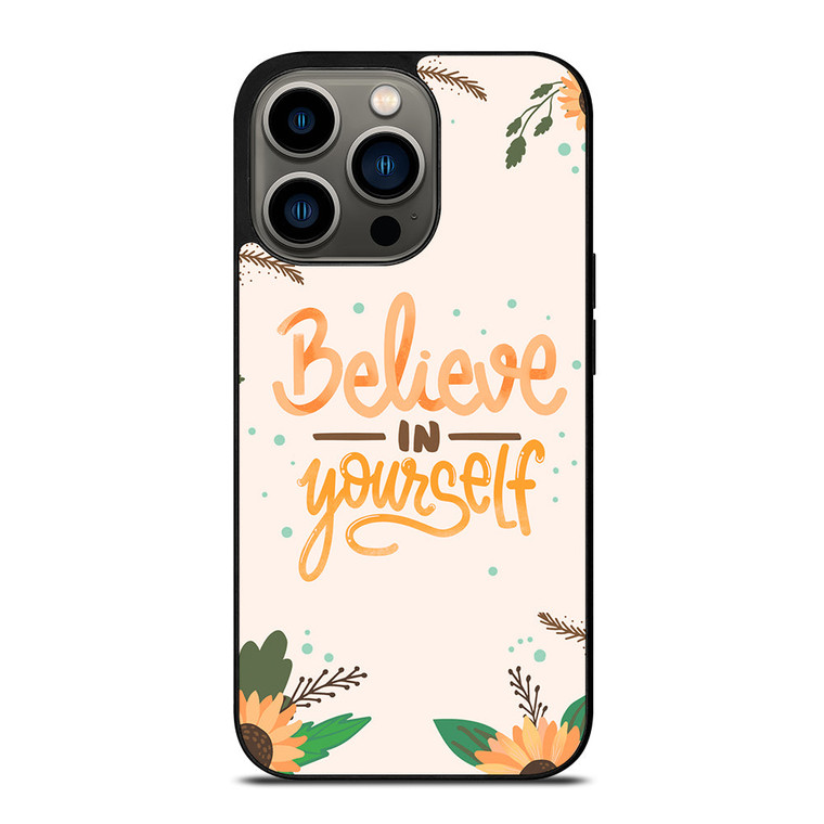 BELIEVE IN YOURSELF iPhone 13 Pro Case Cover