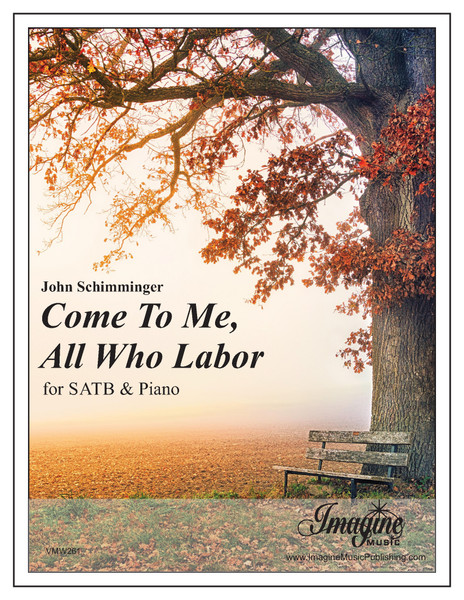 Come To Me, All Who Labor (download)