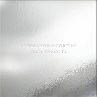 Alessandro Cortini - Nati Infiniti