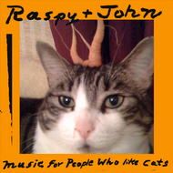 Raspy and John - Music for People Who Like Cats