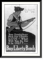 Your forefathers died for liberty in 1776 - What will you do for it in 1917? Buy Liberty Bonds.Ickes. Classic, Antique Wall Art