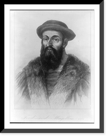 Historic Framed Print, Ferdinand Magellan, 1581,  17-7/8" x 21-7/8"