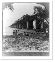 Historic Framed Print, The triumph of Flagler's vision - Over-the-Seas-Railroad to Key West, Fla.,  17-7/8" x 21-7/8"