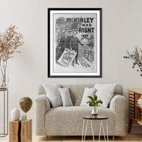 Historic Framed Print, McKinley Was Right,  17-7/8" x 21-7/8"