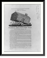 Historic Framed Print, Federal-Abolition-Whig trap, to catch voters in,  17-7/8" x 21-7/8"