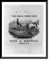 The Ithaca horse rake." Manufactured by Titus & Bostwick, Ithaca, N.Y.", Historic Reproduction