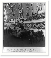 Pa. - Phila. - Peace Jubilee Parade, 1899: Peace float leading the parade, Antique Print