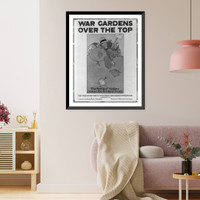 Food conservation posters, U.S., 1917-1919: War gardens over the top"", Vintage Poster