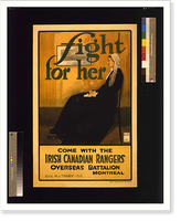 Fight for her. Come with the Irish Canadian Rangers Overseas Battalion Montreal. Hal Ross Perrigard after Whistler, Vintage Wall Art