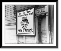 A sign, showing a drawing of a Japanese head and reading Get in trim for fighting him. Swim at Sutro's, posted on a building, San Francisco, Calif, Vintage Print