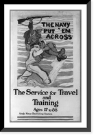 Historic Framed Print, The Navy Put 'Em Across. The Service for Travel and Training,  17-7/8" x 21-7/8"