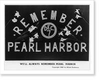 2 patriotic slogans c1942 by Alfred Anderson: We'll always remember Pearl Harbor"; same as 49724 but without the "Vs" and with more white lilies", Vintage Wall Art
