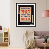 If you cant fight you can pay. Your loyal talk wont beat Germany. Men and money will. Enlist or pay to-day. Subscribe now to the Canadian Patriotic Fund, Vintage Poster