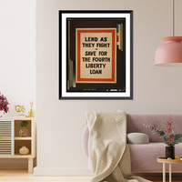 Lend as they fight - Save for the fourth Liberty Loan, Historic Print