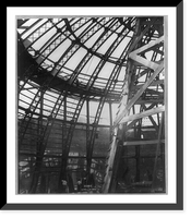 Historic Framed Print, Construction of the dome of the Library of Congress: viewed from the interior, April 19, 1893,  17-7/8" x 21-7/8"