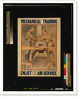 Historic Framed Print, Mechanical training. Enlist in the Air Service. Otho Cushing Capt. A.S. U.S.A.,  17-7/8" x 21-7/8"