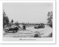 Progress of the Roads: 1916 - mud at the state line, Historic Reproduction