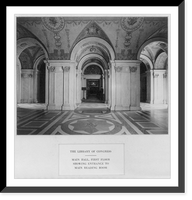 The Library of Congress. Main Hall, first floor, showing entrance to Main Reading Room, Historic Print