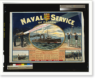 Naval service of Canada. Only strong healthy and well educated men and boys are required and they must be of good character, Historic Reproduction