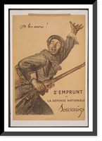 On les aura! 2e Emprunt de la Deacutefense Nationale. Souscrivez, Historic Print
