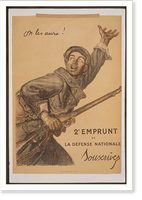 On les aura! 2e Emprunt de la Deacutefense Nationale. Souscrivez, Historic Print