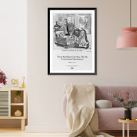 Historic Framed Print, [Posters in support of the 18th Amendment (Prohibition)]: Putting the mortgage on the cradle,  17-7/8" x 21-7/8"
