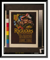 Regulars - They were in it at the first - There to the last and with Old Glory all the way through. John W. Sheeres War Department, Antique Wall Art