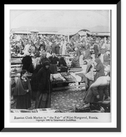 Historic Framed Print, Russian cloth market in the Fair" of Nijni-Novgorod,  Russia",  17-7/8" x 21-7/8"