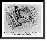 Historic Framed Print, [Caricature of sea-sick passenger]: A hundred miles out at sea ...,  17-7/8" x 21-7/8"