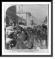 Historic Framed Print, The market in Kitai G&oacute;rod, Moscow, Russia,  17-7/8" x 21-7/8"