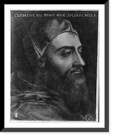 Historic Framed Print, Pope Clement VII, 1478-1534,  17-7/8" x 21-7/8"