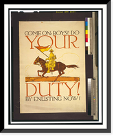 Come on boys! Do your duty by enlisting now! Classic, Vintage Wall Art