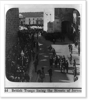 Historic Framed Print, Entry of Field Marshall Allenby, Jerusalem, Dec. 11th, 1917. British troops lining the streets of Jerusalem,  17-7/8" x 21-7/8"