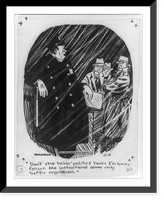Don't stop talkin' politics 'cause I'm here, fellers. Me instructions cover only traffic regulations"", Vintage Print