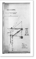 Dome of U.S. Capitol, sketch of proposed hoisting arrangement for setting iron work, Vintage Print