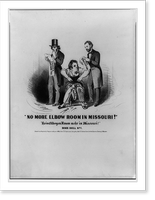 No more elbow room in Missouri! : Kein Ellbogen Raum mehr in Missouri, Vintage Print