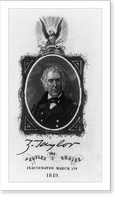 Z. Taylor, the people's choice, inaugurated March 5th, 1849 Classic, Historic Reproduction